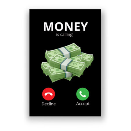 Money is calling Money Art Wandbild
