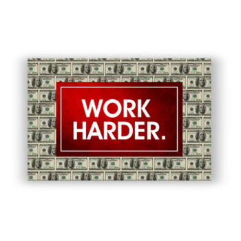 Work Harder Money Art Wandbild