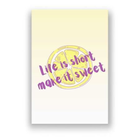 Life is short make it sweet Minimalistische Kunst Wandbild